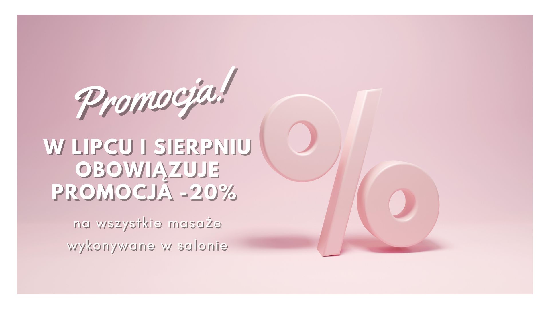 Promocja w lipcu i sierpniu -20%